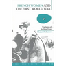 French Women and the First World War: War Stories of the Home Front
