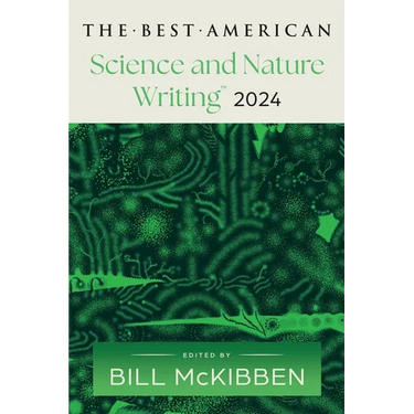 The Best American Science and Nature Writing 2024