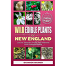 Wild Edible Plants of New England: Locate, Identify, Store, and Prepare Your Foraged Finds