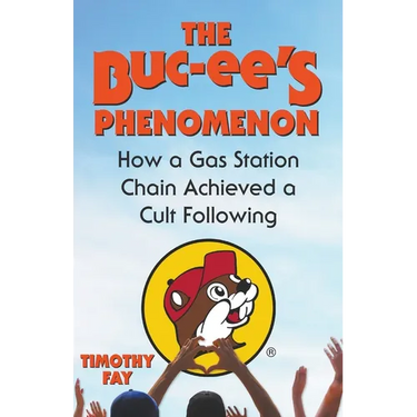 The Buc-ee's Phenomenon: How a Gas Station Chain Achieved a Cult Following