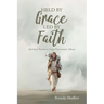 Held by Grace, Led by Faith: Spiritual Recovery from Narcissistic Abuse