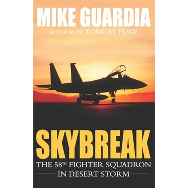 Skybreak: The 58th Fighter Squadron in Desert Storm