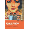 Spanish Cinema: A Student's Guide