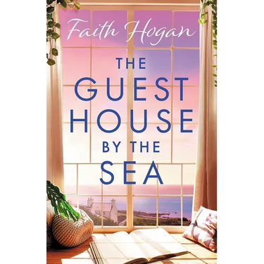 The Guest House by the Sea: An Uplifting Irish Novel to Curl Up with from the Queen of Heart-Warming Fiction