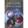 "The Incredible World of Onions": Unearthing the Power of Onions in Healthy Cooking