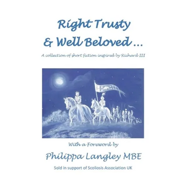 Right Trusty and Well Beloved...