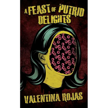 A Feast of Putrid Delights