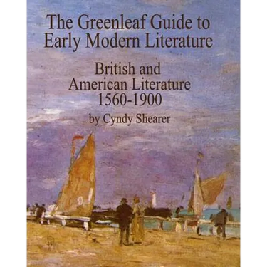 The Greenleaf Guide to Early Modern Literature: British and American Literature 1560-1900