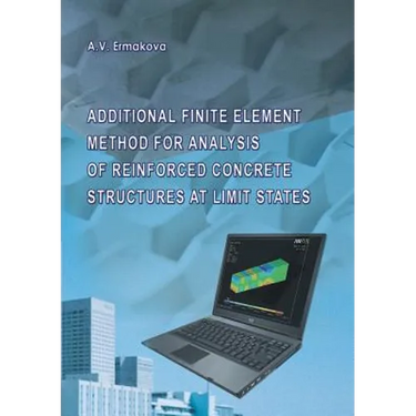 Additional Finite Element Method for Analysis of Reinforced Concrete Structures at Limit States