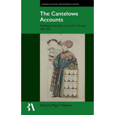 The Cantelowe Accounts: Multilingual Merchant Records from Tuscany, 1450-1451