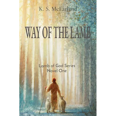 Way of the Lamb: Lamb of God Series Novel One