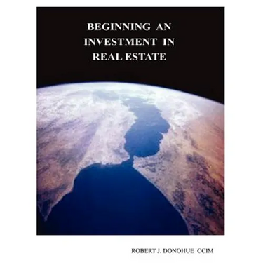 Beginning an Investment in Real Estate