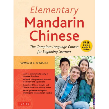 Elementary Mandarin Chinese Textbook: The Complete Language Course for Beginning Learners (with Companion Audio)
