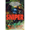 Sniper: Master of Terrain, Technology, and Timing, He Is a Hunter of Human Prey and the Military's Most Feared Fighter.