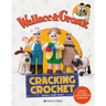Wallace & Gromit: Cracking Crochet: Create 12 Iconic Characters in Amigurumi