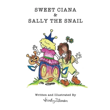 Sweet Ciana & Sally The Snail: Second in the Princess Poo Poo Series
