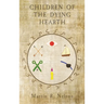 Children of the Dying Hearth: The Annals of Tessian, Book 1