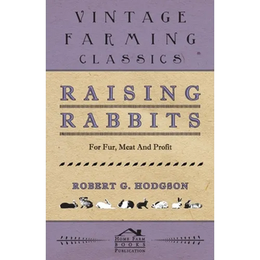 Raising Rabbits for Fur, Meat and Profit