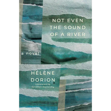 Not Even the Sound of a River