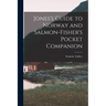 Jones's Guide to Norway and Salmon-Fisher's Pocket Companion