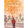 Stolen Moments of Joy