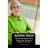 Riding High: The Untold Story of Alice Walton and the Rise of Walmart's Fortune