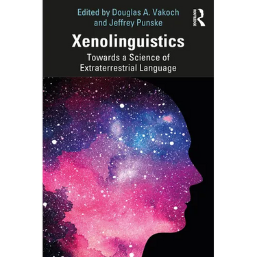 Xenolinguistics: Towards a Science of Extraterrestrial Language