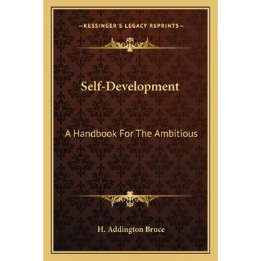 Self-Development: A Handbook For The Ambitious