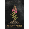 After The Ashes: Revealing The Beauty