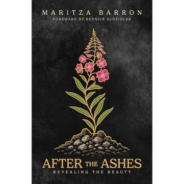 After The Ashes: Revealing The Beauty