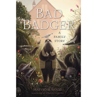 Bad Badger: A Family Story