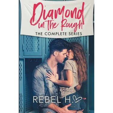 Diamond In The Rough: The Complete Series: (A High School Enemies To Lovers Bully Romance Standalone Box Set)
