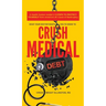 What Your Doctor Wants You to Know to Crush Medical Debt: A Health System Insider's 3 Steps to Protect Yourself from America's #1 Cause of Bankruptcy