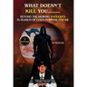 What Doesn't Kill You: Beyond the Morbid Thoughts in Search of God's Purpose for Me