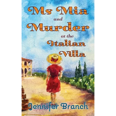 Ms. Mia and Murder at the Italian Villa