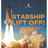 Starship Lift Off! History and Future of Space Exploration and the Role of Technology Grade 6-8 Earth Science