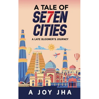 A Tale of Se7en Cities: A Late Bloomer's Journey