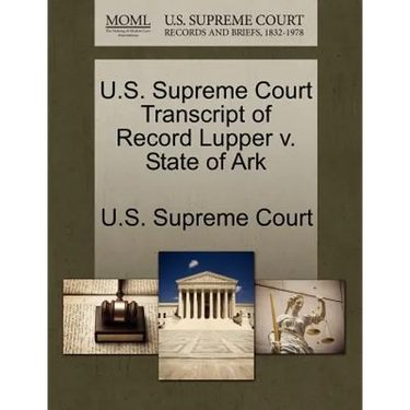 U.S. Supreme Court Transcript of Record Lupper V. State of Ark