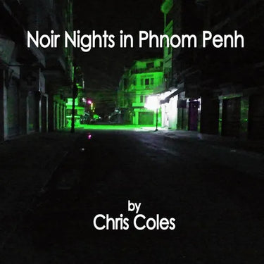 Noir Nights in Phnom Penh