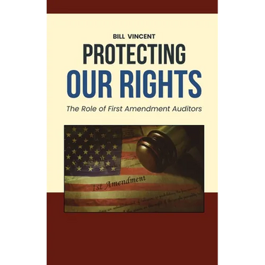 Protecting Our Rights: The Role of First Amendment Auditors