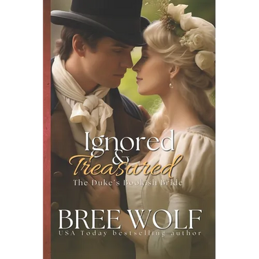 Ignored & Treasured: The Duke's Bookish Bride