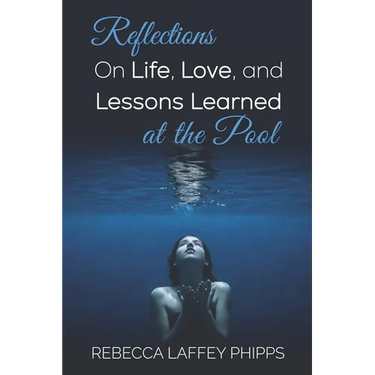 Reflections On Life, Love, and Lessons Learned at the Pool