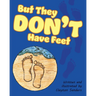 But They Don't Have Feet
