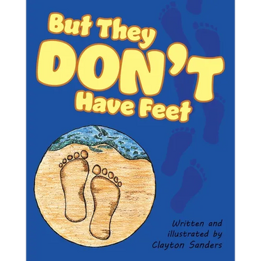 But They Don't Have Feet