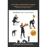 Kettlebell Exercise Encyclopedia VOL. 4: Kettlebell squat, swing, and windmill exercise variations