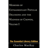 Memoirs of Extraordinary Popular Delusions and the Madness of Crowds, Volume 1