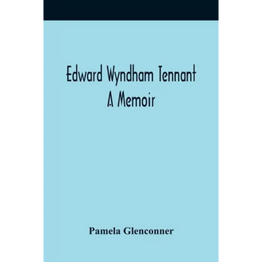 Edward Wyndham Tennant: A Memoir
