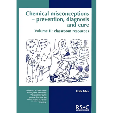 Chemical Misconceptions: Prevention, Diagnosis and Cure: Classroom Resources, Volume 2