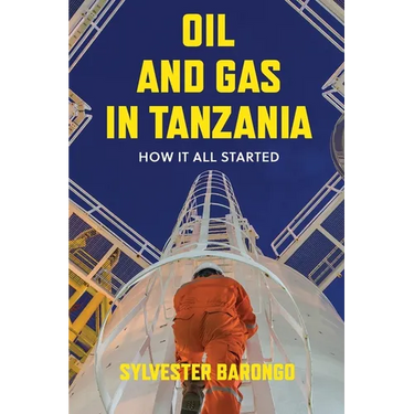 Oil and Gas in Tanzania: How It All Started