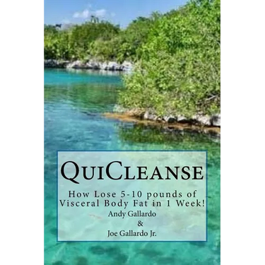 QuiCleanse: How Lose 5-10 pounds of Visceral Body Fat in 1 Week!